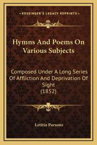 Hymns And Poems On Various Subjects