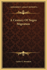 A Century Of Negro Migration