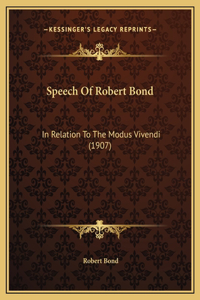Speech Of Robert Bond