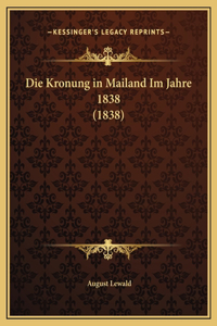 Die Kronung in Mailand Im Jahre 1838 (1838)