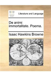 De animi immortalitate. Poema.