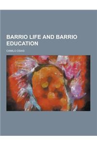 Barrio Life and Barrio Education
