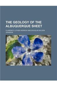 The Geology of the Albuquerque Sheet