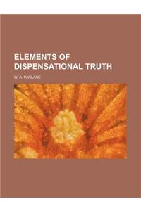 Elements of Dispensational Truth