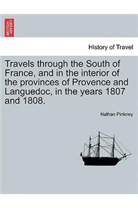 Travels through the South of France, and in the interior of the provinces of Provence and Languedoc, in the years 1807 and 1808. Second Edition