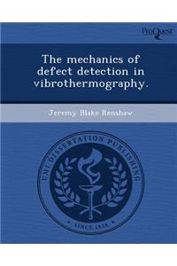 The Mechanics of Defect Detection in Vibrothermography
