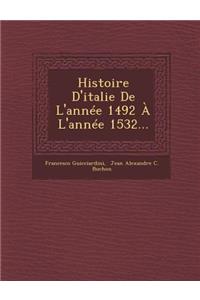 Histoire d'Italie de l'Année 1492 À l'Année 1532...