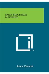 Early Electrical Machines