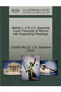 Merkle V. U S U.S. Supreme Court Transcript of Record with Supporting Pleadings