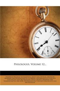Philologus, Volume 12...