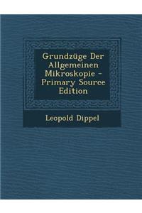 Grundzuge Der Allgemeinen Mikroskopie