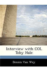 Interview with Col Toby Hale