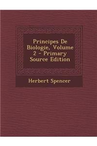 Principes de Biologie, Volume 2 (Primary Source)