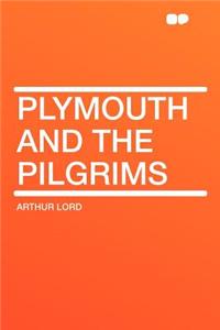 Plymouth and the Pilgrims