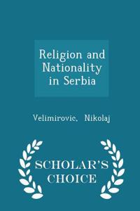 Religion and Nationality in Serbia - Scholar's Choice Edition