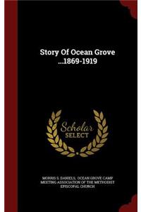 Story of Ocean Grove ...1869-1919