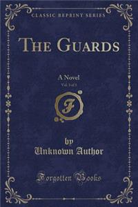 The Guards, Vol. 3 of 3