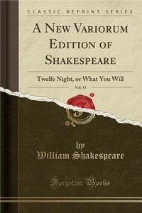 A New Variorum Edition of Shakespeare, Vol. 13