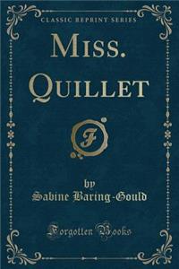 Miss. Quillet (Classic Reprint)