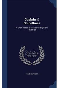 Guelphs & Ghibellines