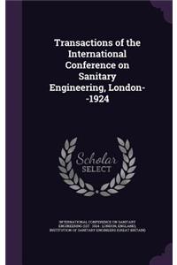 Transactions of the International Conference on Sanitary Engineering, London--1924