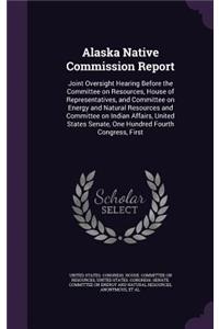 Alaska Native Commission Report