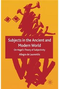 Subjects in the Ancient and Modern World