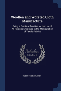 Woollen and Worsted Cloth Manufacture