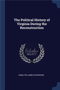 Political History of Virginia During the Reconstruction