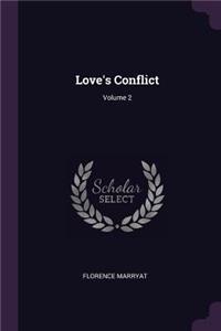 Love's Conflict; Volume 2