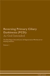 Reversing Primary Ciliary Dyskinesia (PCD)