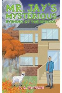 Mr. Jay's Mysterious Evening at the School