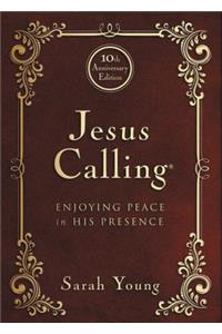 Jesus Calling - 10th Anniversary Expanded Edition: Enjoying Peace in His Presence