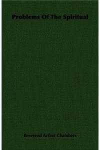 Problems Of The Spiritual