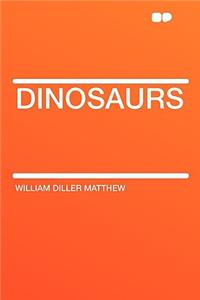 Dinosaurs