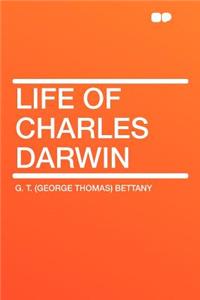 Life of Charles Darwin