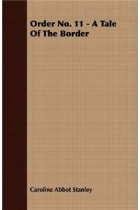 Order No. 11 - A Tale Of The Border