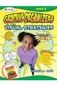 Engage the Brain: Graphic Organizers and Other Visual Strategies, Grade Five