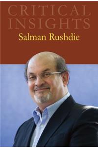 Critical Insights: Salman Rushdie