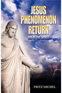 Jesus Phenomenon Return