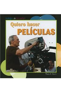 Quiero Hacer Películas (I Want to Make Movies)