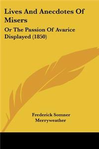 Lives And Anecdotes Of Misers