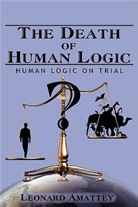 Death of Human Logic