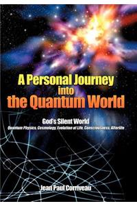 Personal Journey into the Quantum World