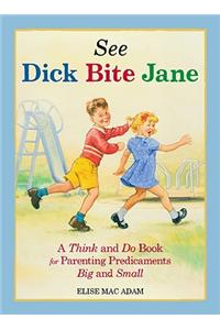 See Dick Bite Jane