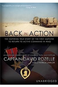 Back in Action: The Inspiring True Story of the First Amputee to Return to Active Command in Iraq