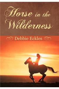 Horse in the Wilderness