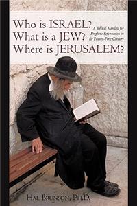 Who is Israel? What is a Jew? Where is Jerusalem?