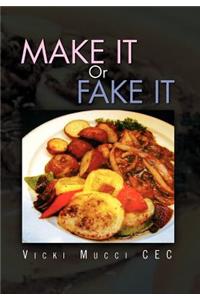 Make It or Fake It