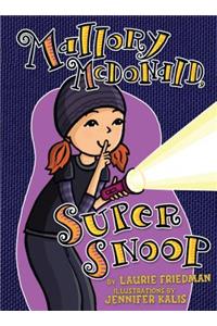 Mallory McDonald, Super Snoop